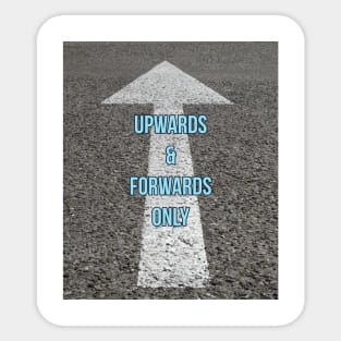 Upwards and Forwards Sticker